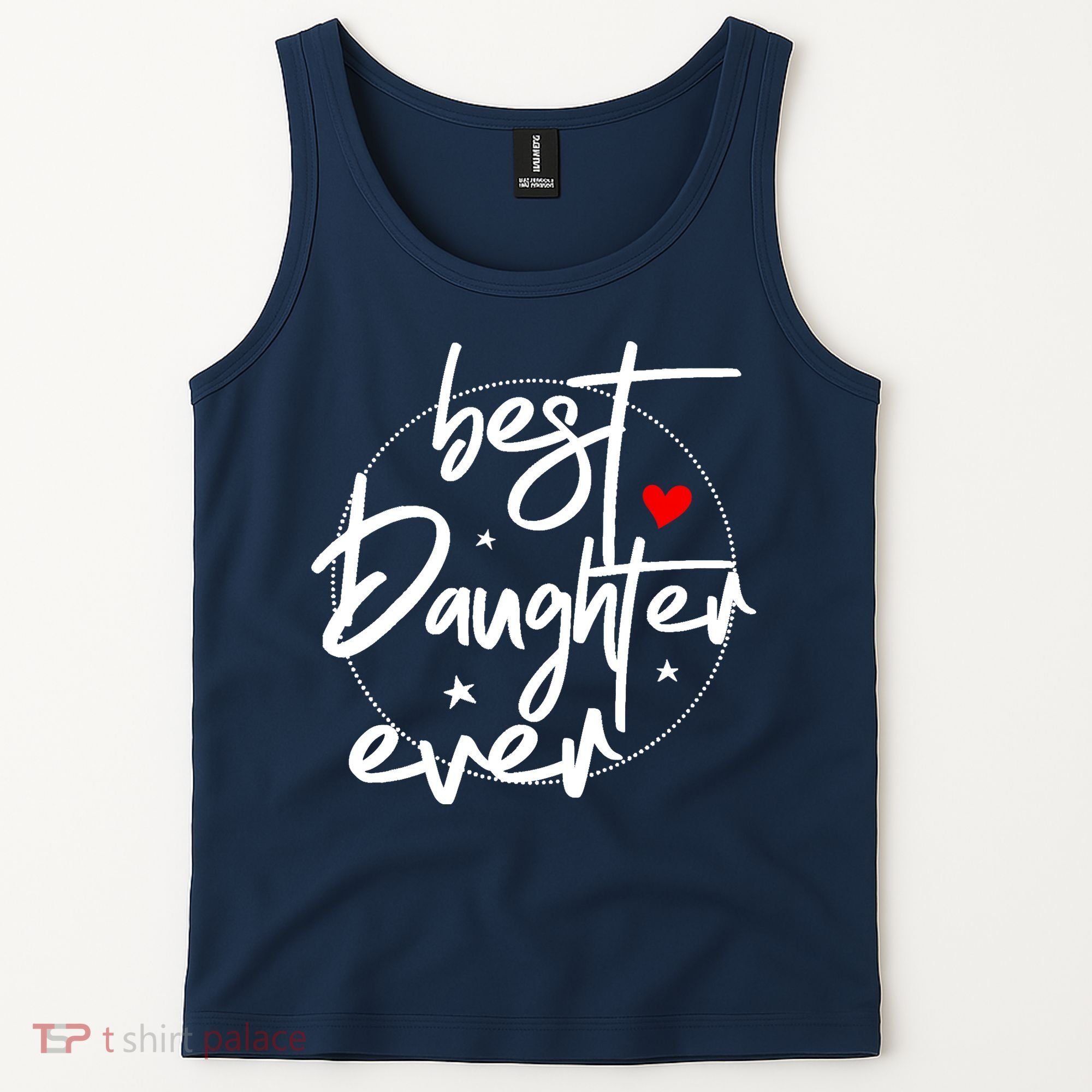 Best Daughter Ever - Daughter Tank Top