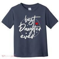 Best Daughter Ever - Daughter Toddler T-Shirt thumb 0