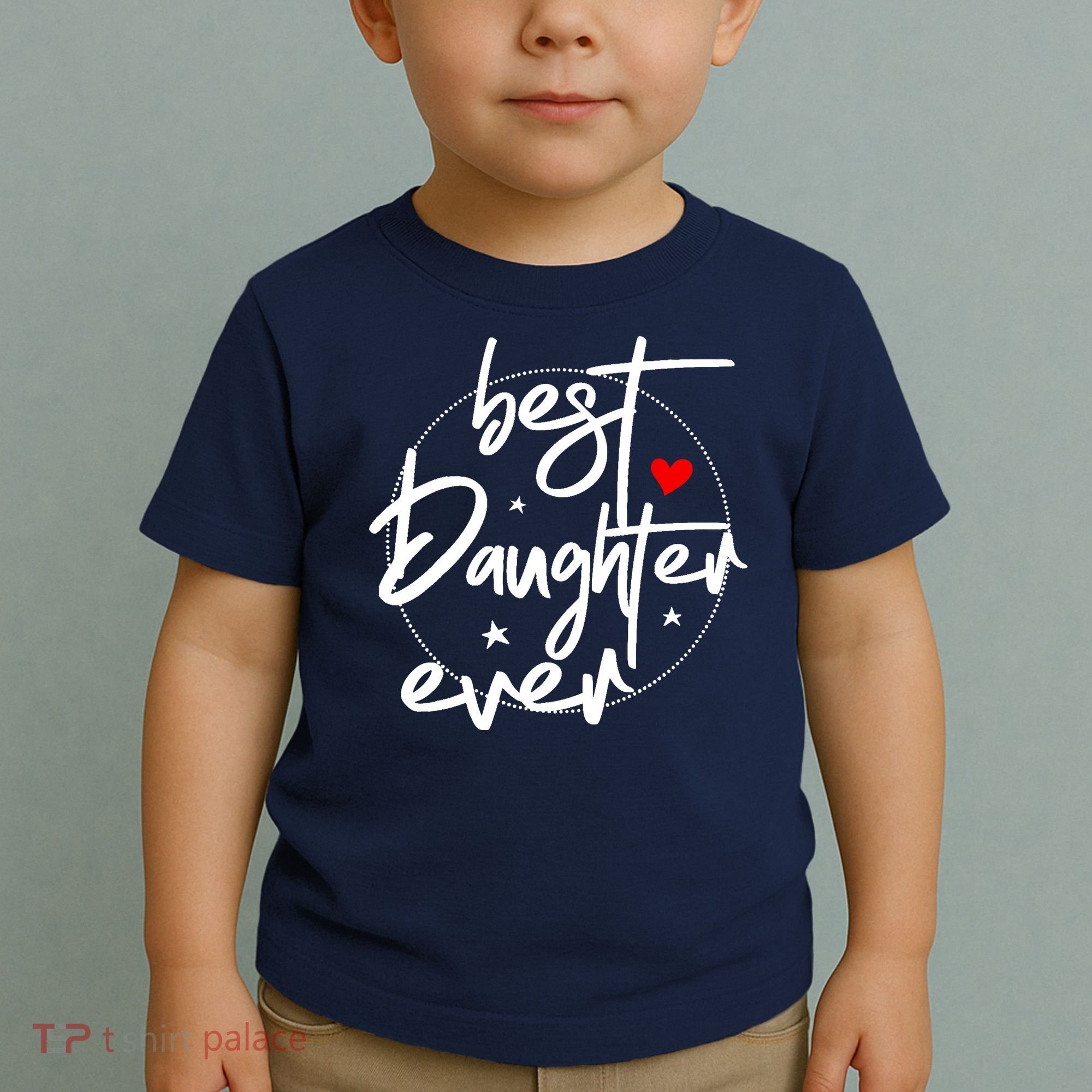Best Daughter Ever - Daughter Toddler T-Shirt