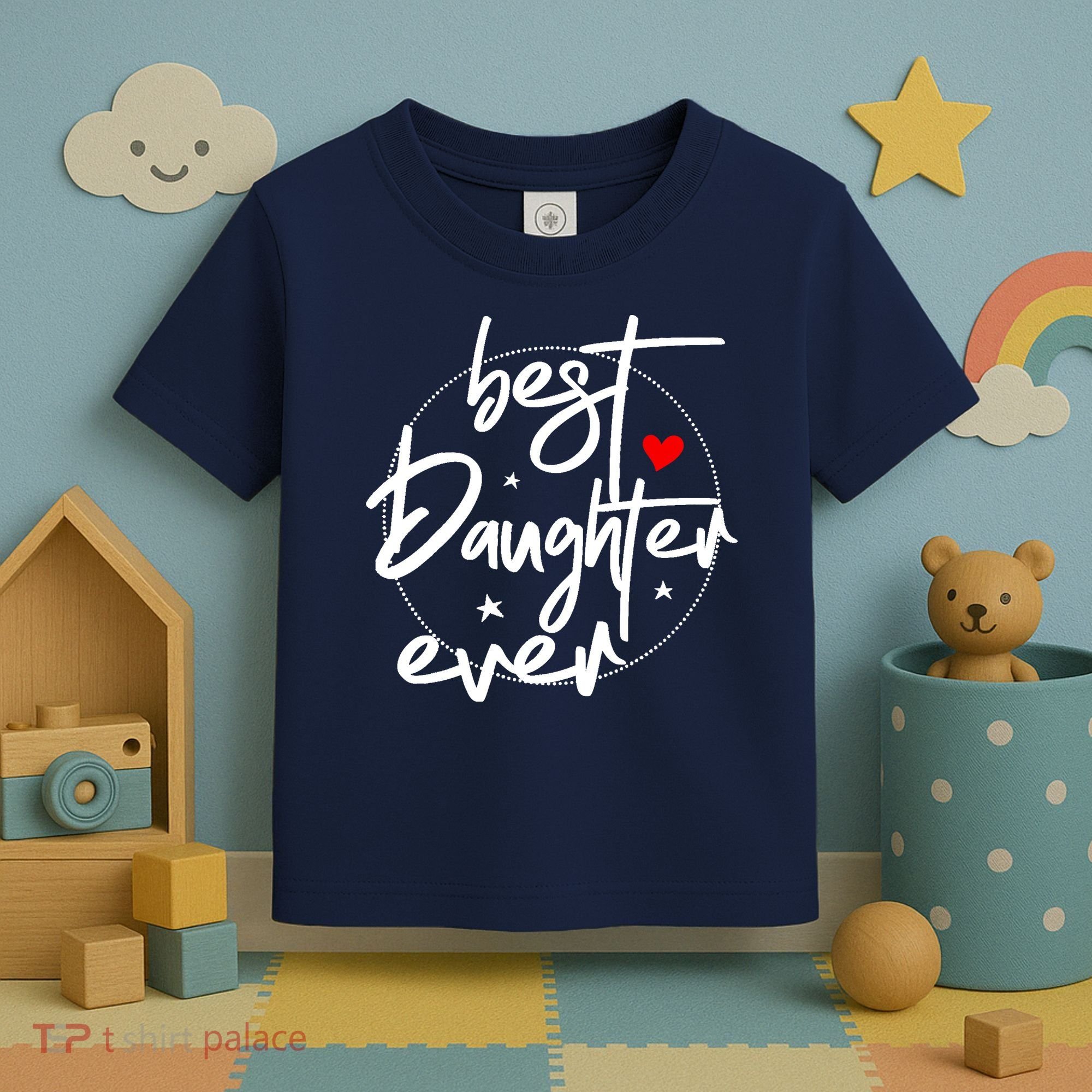 Best Daughter Ever - Daughter Toddler T-Shirt