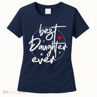 Best Daughter Ever - Daughter Women's T-Shirt thumb 0
