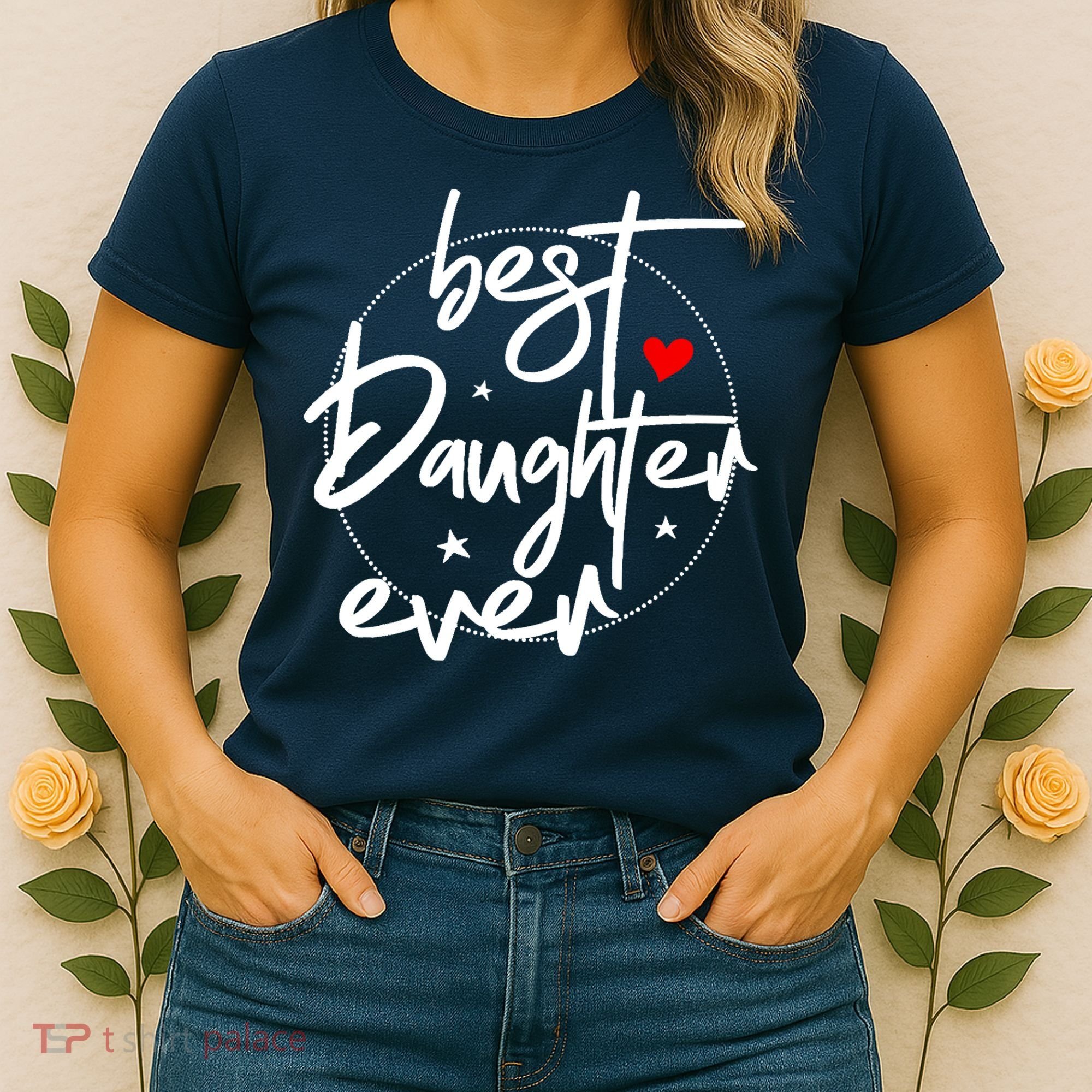 Best Daughter Ever - Daughter Women's T-Shirt
