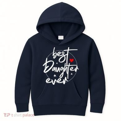 Best Daughter Ever - Daughter Kids Hoodie