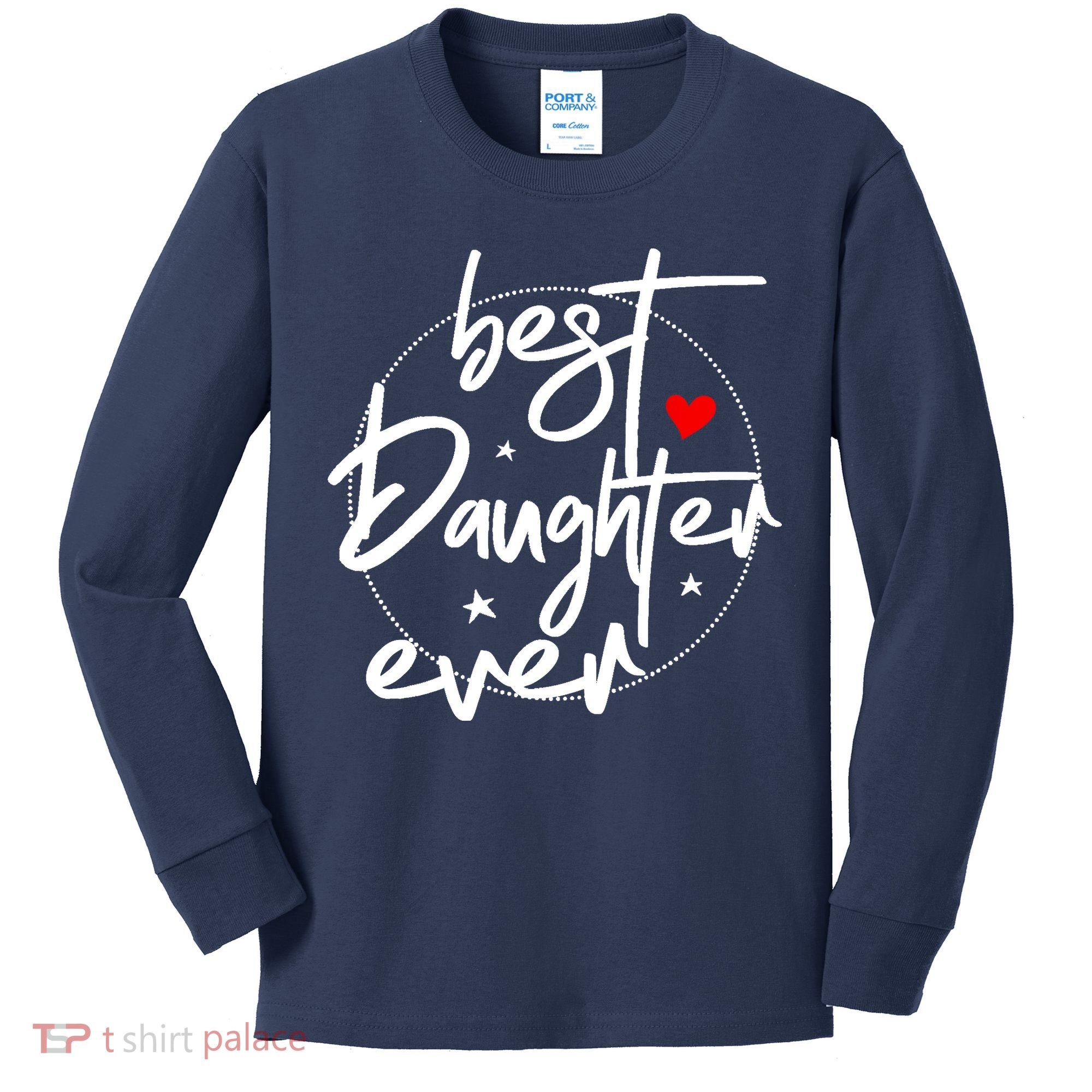 Best Daughter Ever - Daughter Kids Long Sleeve Shirt