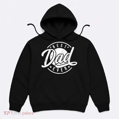Best Dad Ever Hoodie