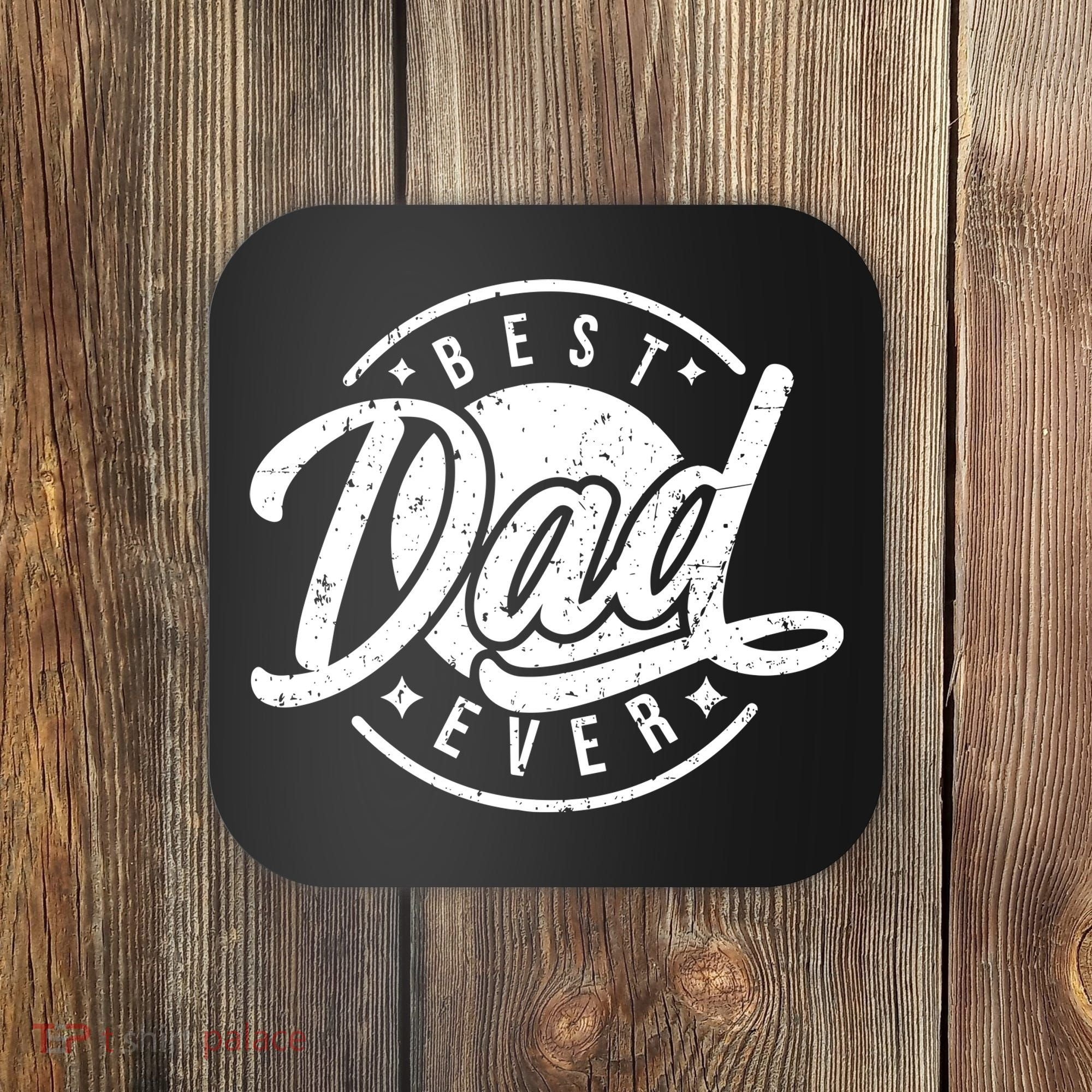 Best Dad Ever Coaster