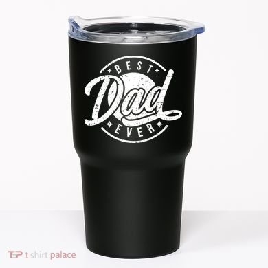Best Dad Ever Tumbler