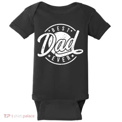 Best Dad Ever Baby Bodysuit