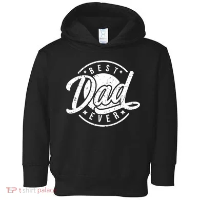 Best Dad Ever Toddler Hoodie