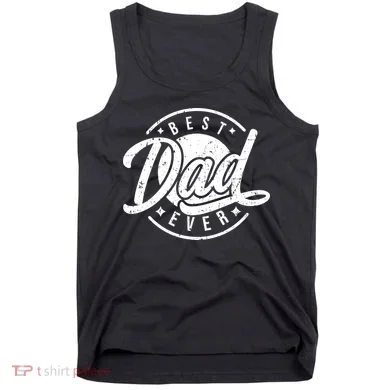 Best Dad Ever Tank Top