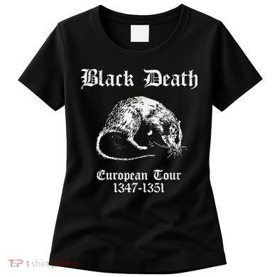 Black Death European 1347 1351 Apparel Women's T-Shirt