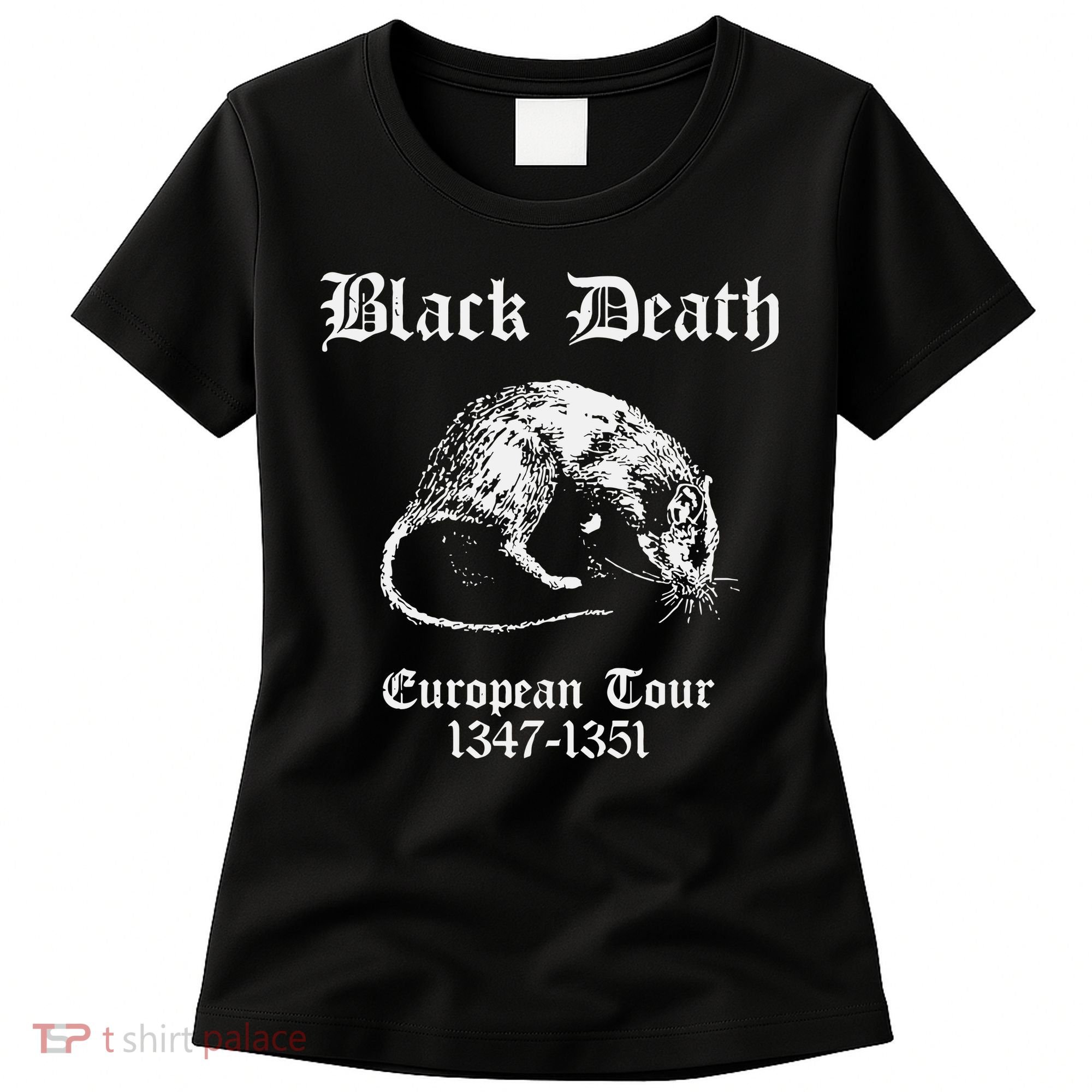Black Death European 1347 1351 Apparel Women's T-Shirt