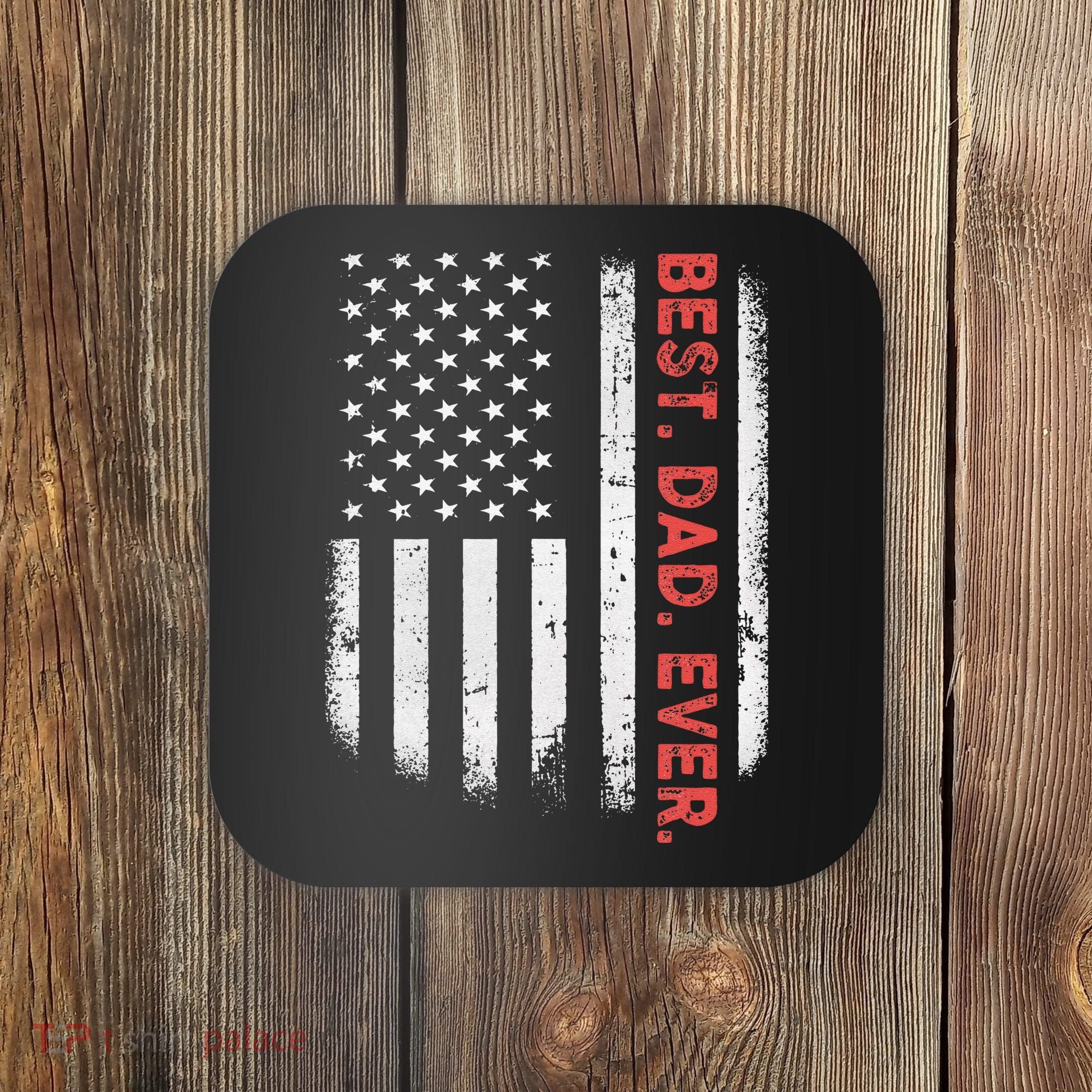 Best Dad Ever With US American Flag Gift For Fathers Day Gift Coaster