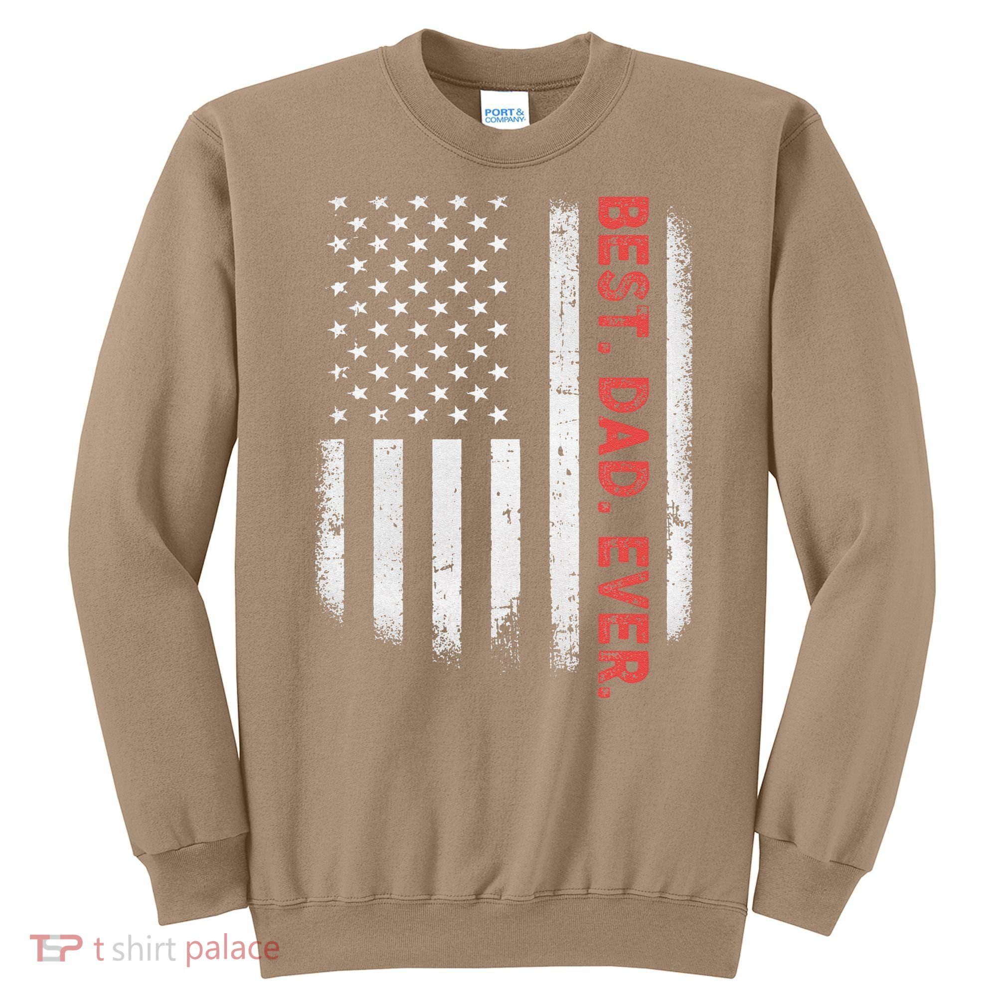 Best Dad Ever With US American Flag Gift For Fathers Day Gift Sweatshirt