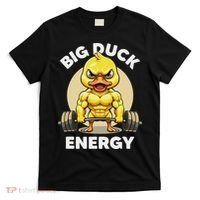 Big Duck Energy Duck Lovers Funny Gym Weightlifting Duck T-Shirt thumb 0