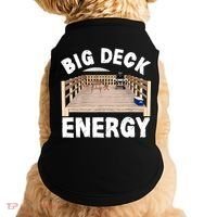 Big Deck Energy | Funny Back Yard Deck Owner & Carpentry Pun Doggie Tank thumb 0