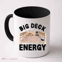 Big Deck Energy | Funny Back Yard Deck Owner & Carpentry Pun Coffee Mug thumb 0