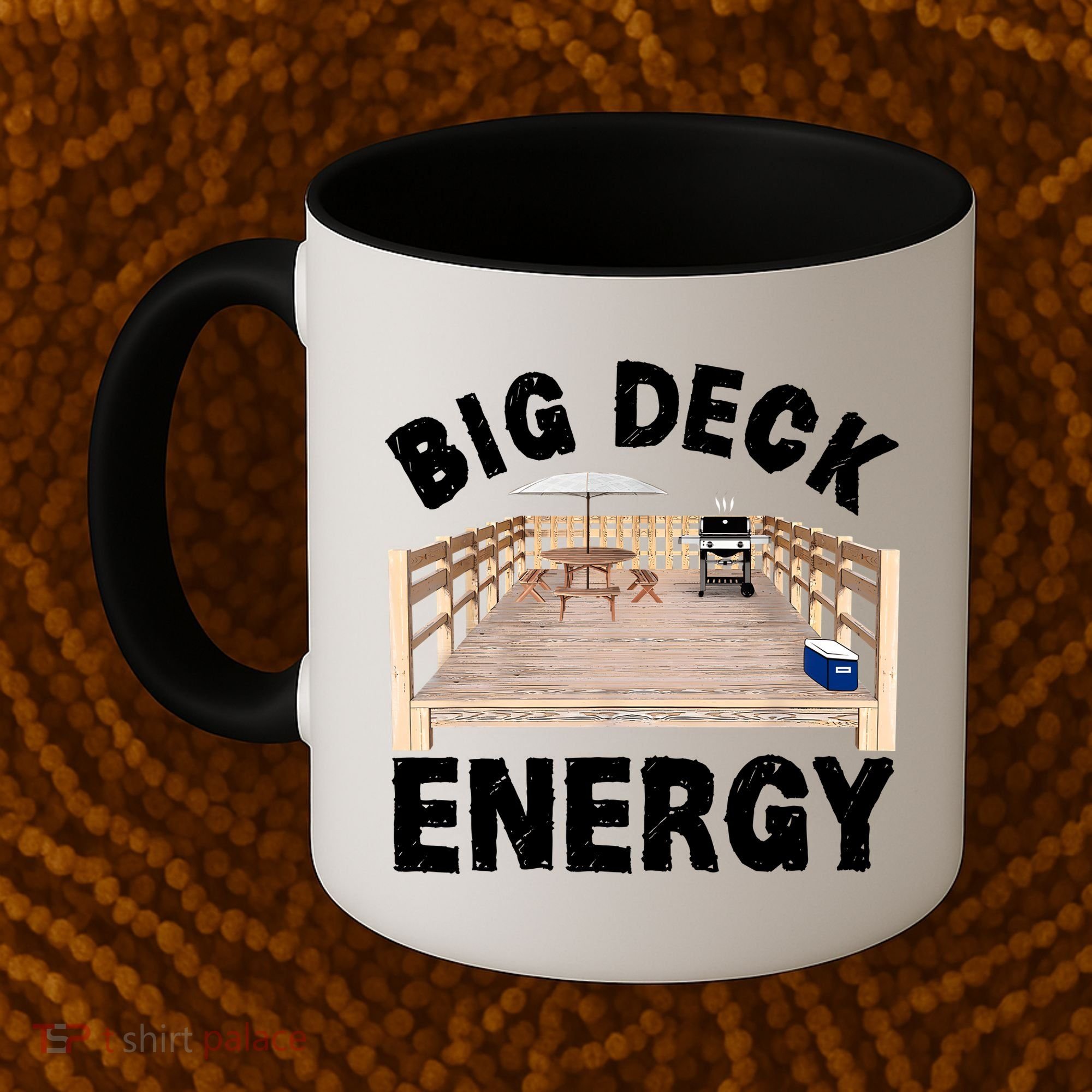 Big Deck Energy | Funny Back Yard Deck Owner & Carpentry Pun Coffee Mug