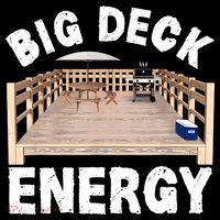 Big Deck Energy | Funny Back Yard Deck Owner & Carpentry Pun Mousepad thumb 1
