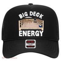 Big Deck Energy | Funny Back Yard Deck Owner & Carpentry Pun Hat thumb 0
