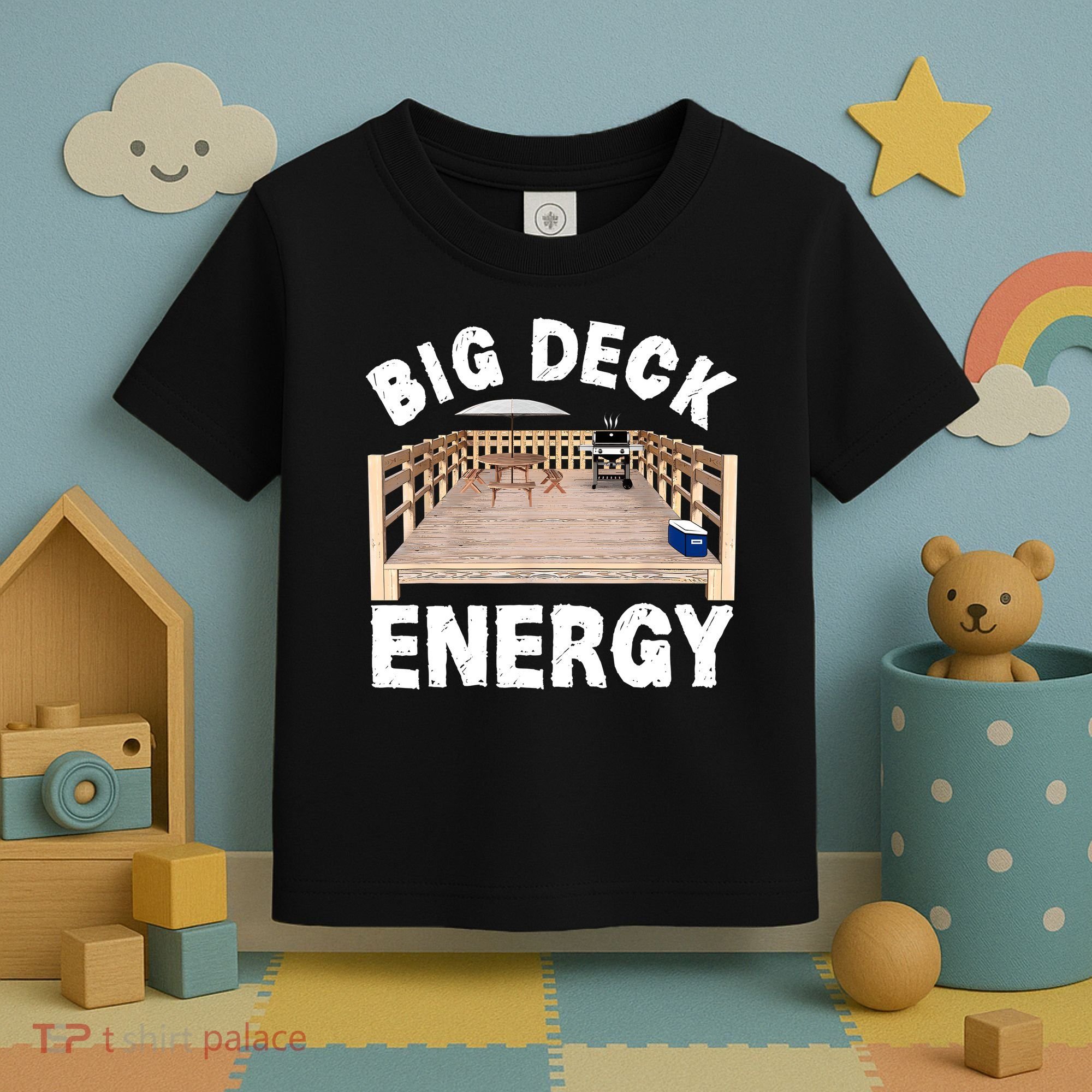 Big Deck Energy | Funny Back Yard Deck Owner & Carpentry Pun Toddler T-Shirt