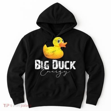 Big Duck Energy Yellow Rubber Duck Lover Hoodie