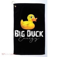 Big Duck Energy Yellow Rubber Duck Lover Golf Towel thumb 0