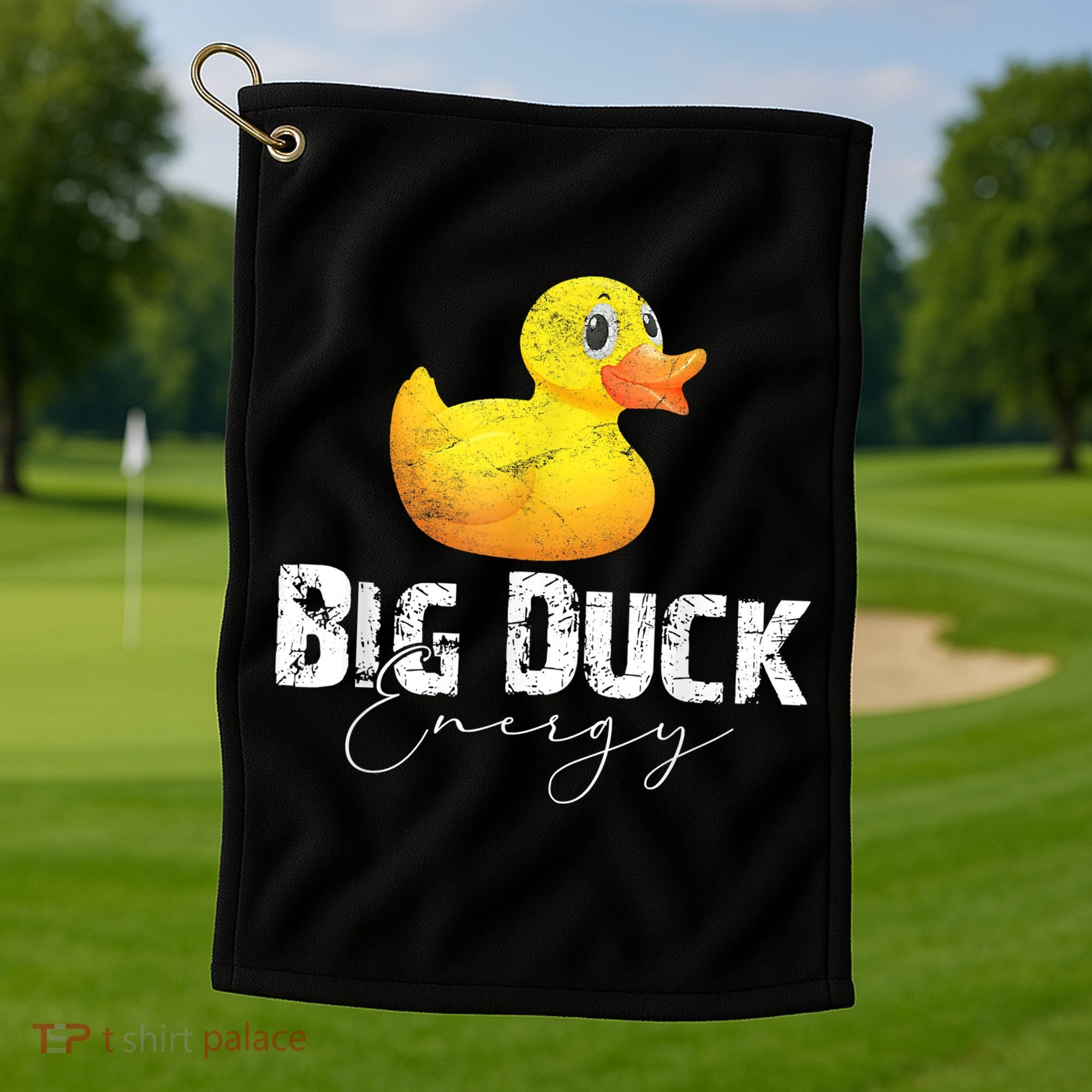 Big Duck Energy Yellow Rubber Duck Lover Golf Towel