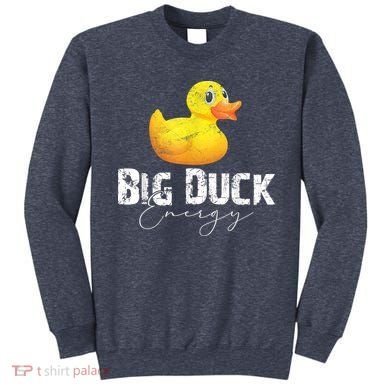 Big Duck Energy Yellow Rubber Duck Lover Sweatshirt