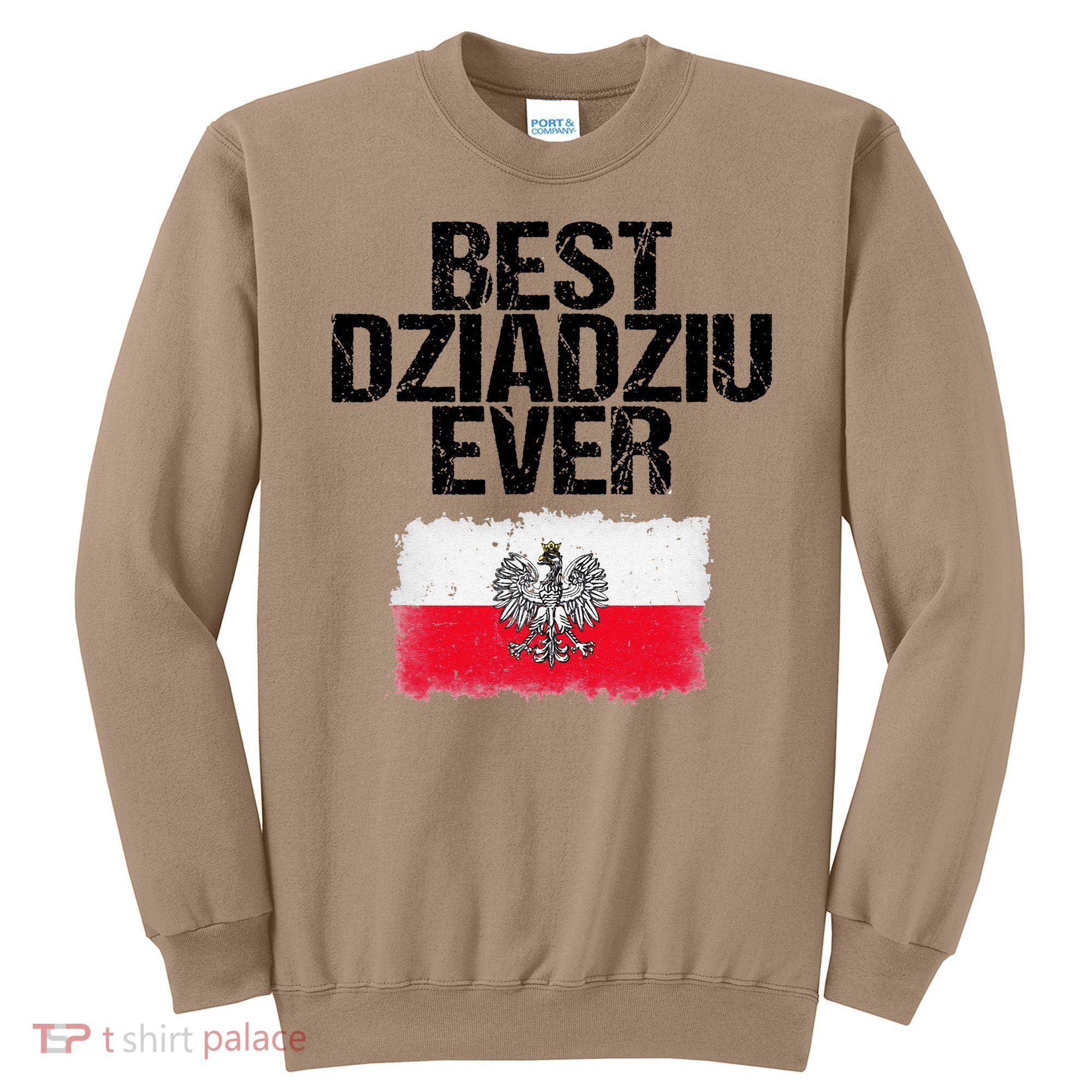 Best Dziadziu Ever Fathers Day Polish Grandpa Gift Sweatshirt