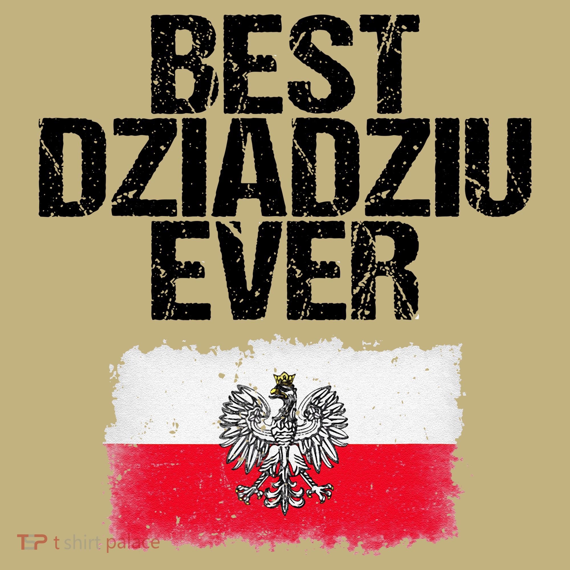 Best Dziadziu Ever Fathers Day Polish Grandpa Gift Polo