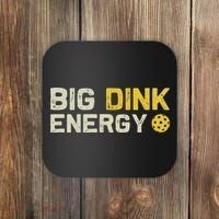Big Dink Energy Pickleball Funny Dinking Pickle Ball Lover Coaster thumb 0