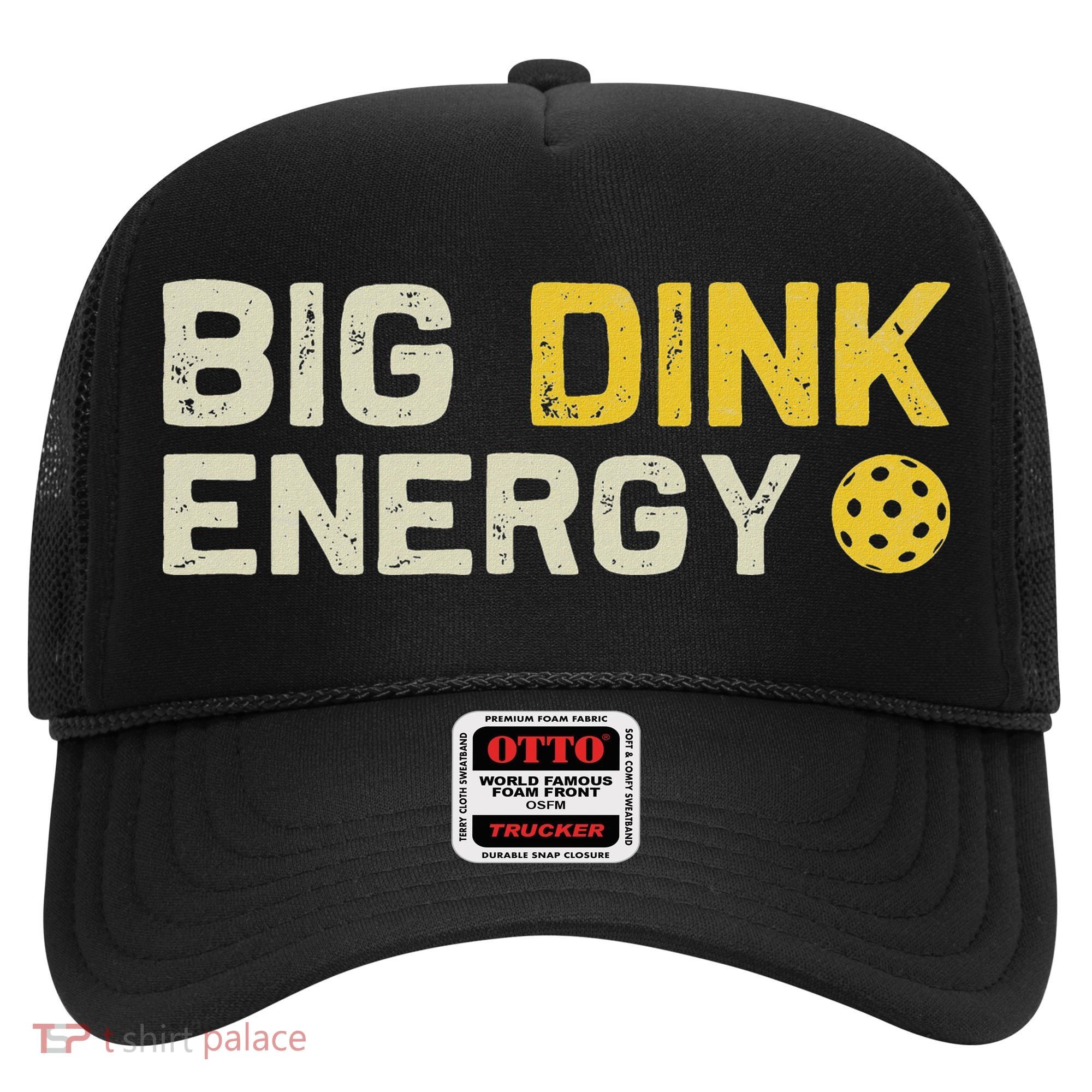 Big Dink Energy Pickleball Funny Dinking Pickle Ball Lover Hat