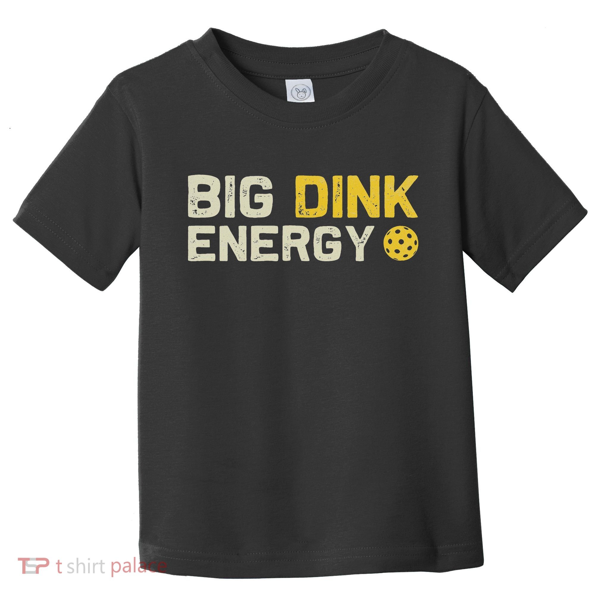 Big Dink Energy Pickleball Funny Dinking Pickle Ball Lover Toddler T-Shirt