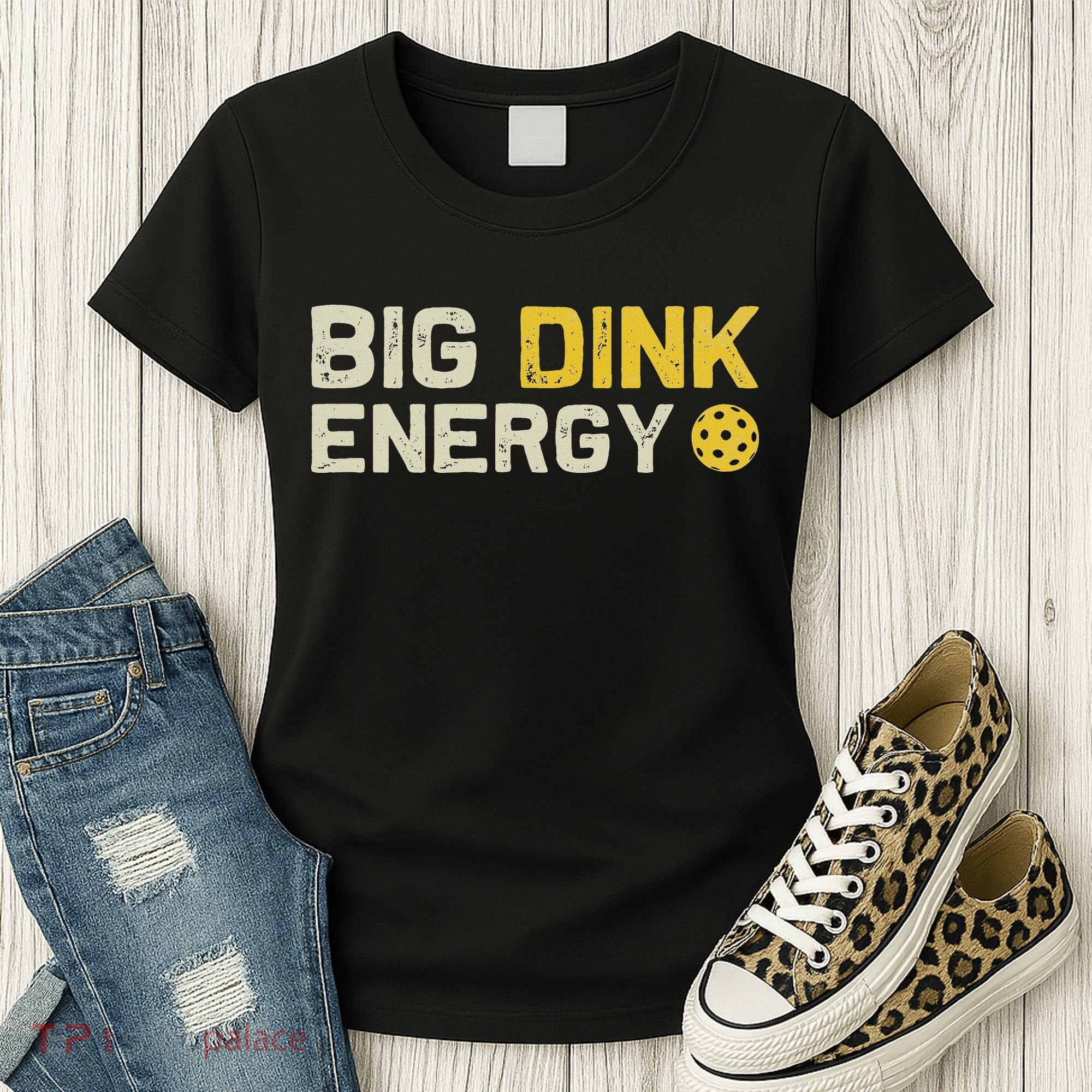 Big Dink Energy Pickleball Funny Dinking Pickle Ball Lover Women's T-Shirt