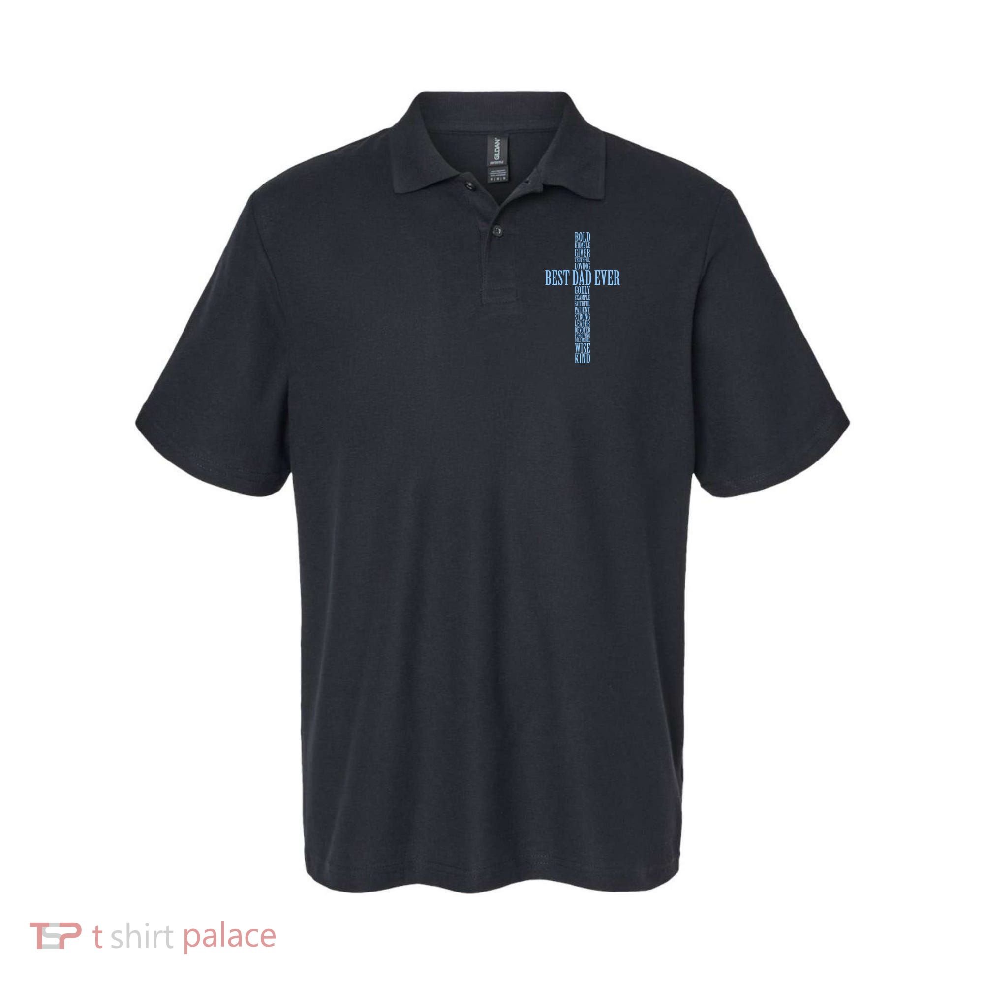 Best Dad Ever Positve Words Cross Polo