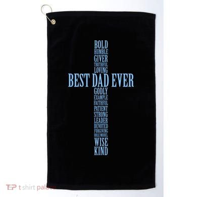 Best Dad Ever Positve Words Cross Golf Towel