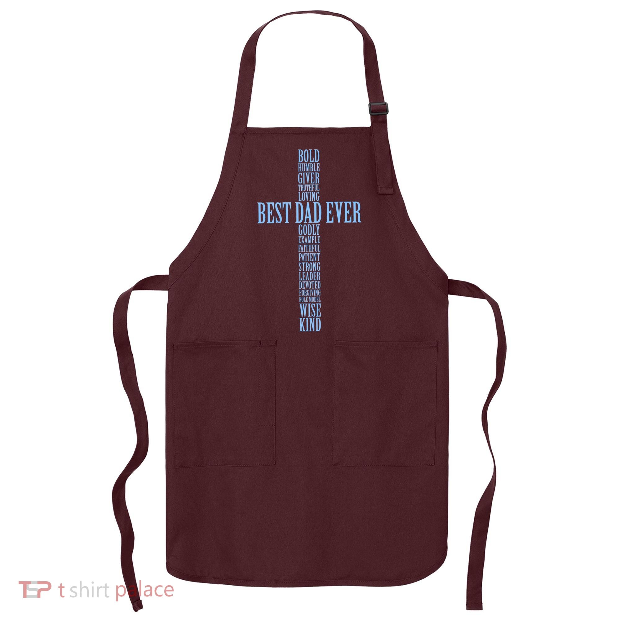 Best Dad Ever Positve Words Cross Apron