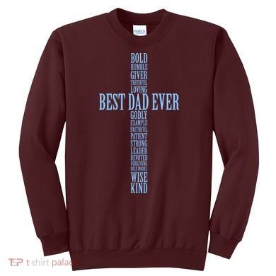 Best Dad Ever Positve Words Cross Sweatshirt
