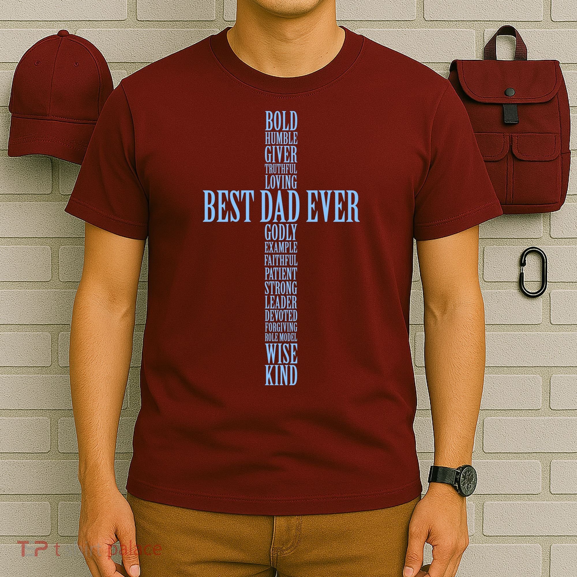 Best Dad Ever Positve Words Cross T-Shirt