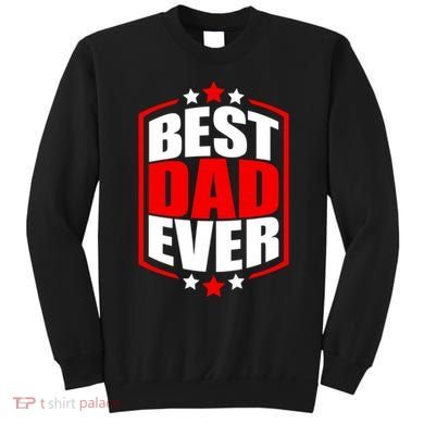 Best Dad Ever Father's Day Gift Sweatshirt