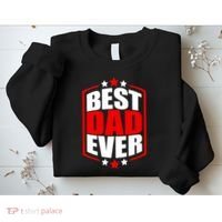 Best Dad Ever Father's Day Gift Sweatshirt thumb 2