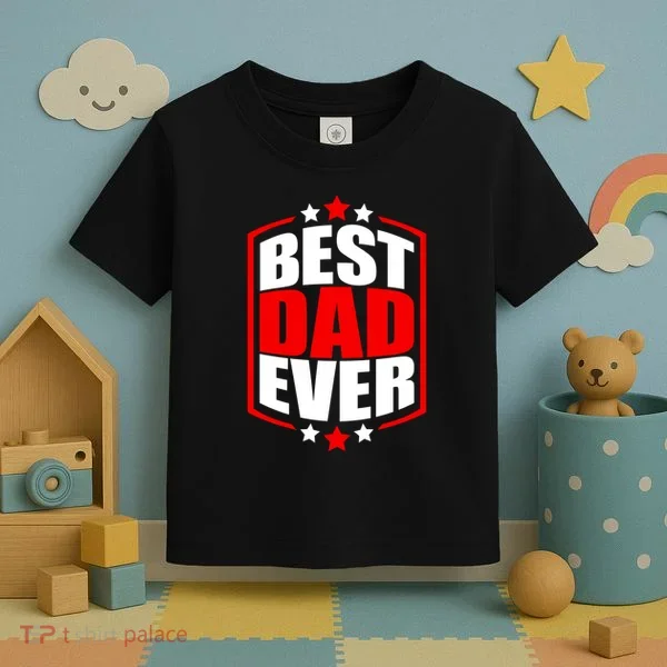 Best Dad Ever Father's Day Gift Toddler T-Shirt