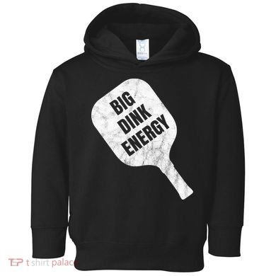 Big Dink Energy Funny Pickleball Sport Toddler Hoodie