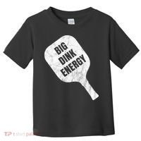 Big Dink Energy Funny Pickleball Sport Toddler T-Shirt thumb 0