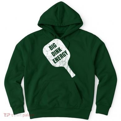 Big Dink Energy Funny Pickleball Sport Hoodie
