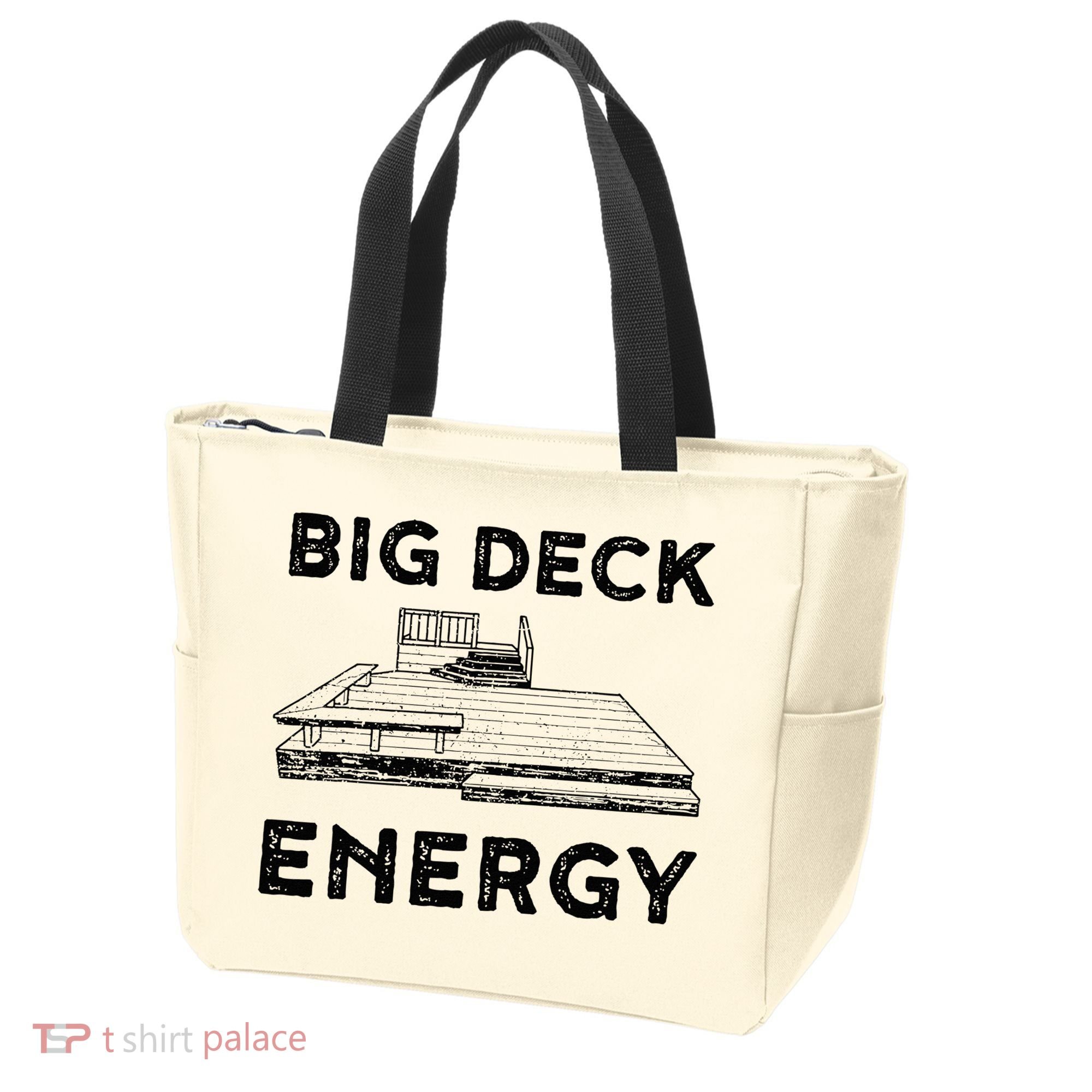 Big Deck Energy Yard Deck Patio Funny Tote Bag