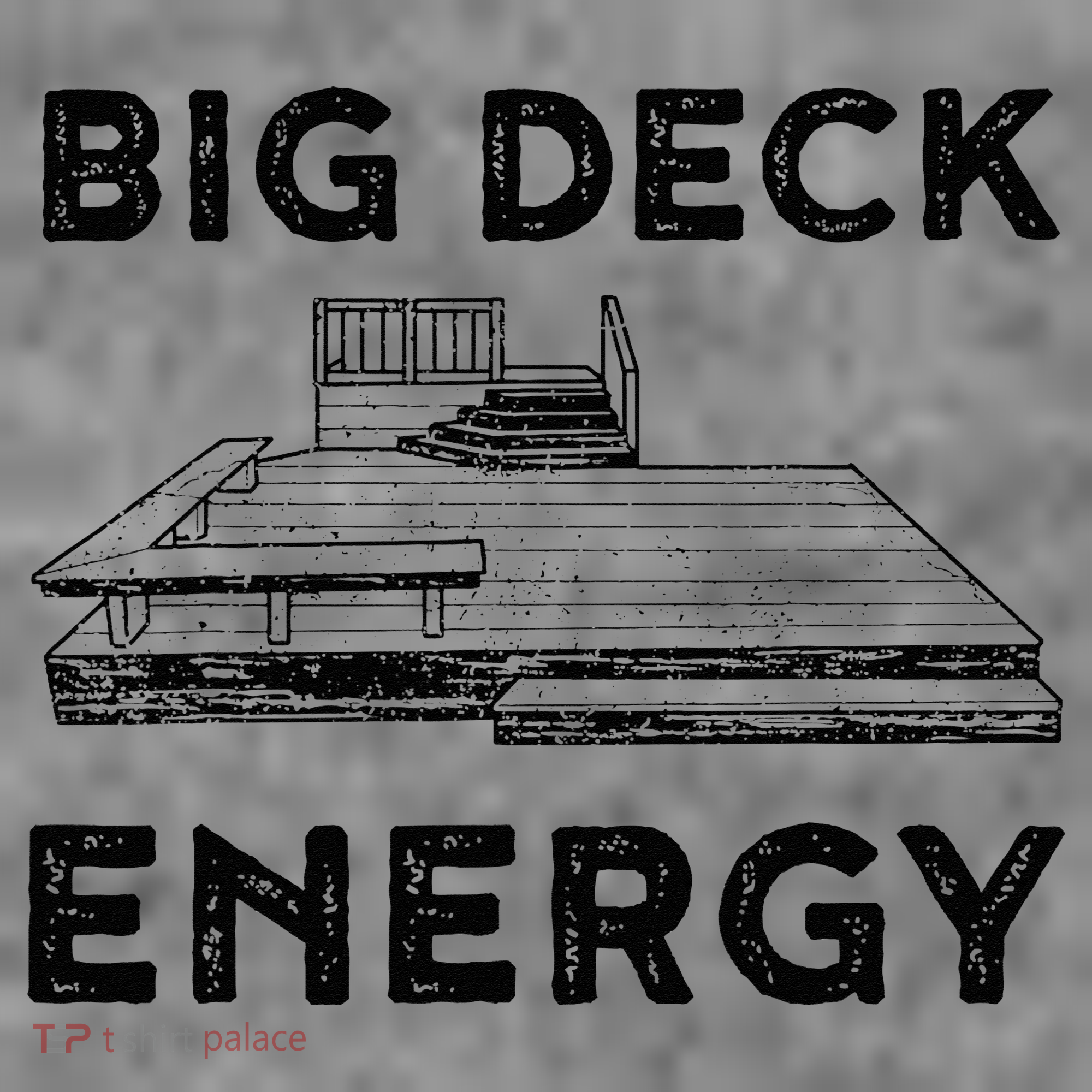 Big Deck Energy Yard Deck Patio Funny Toddler Hoodie