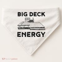 Big Deck Energy Yard Deck Patio Funny USA-Made Doggie Bandana thumb 0