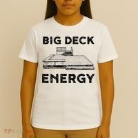 Big Deck Energy Yard Deck Patio Funny T-Shirt thumb 4
